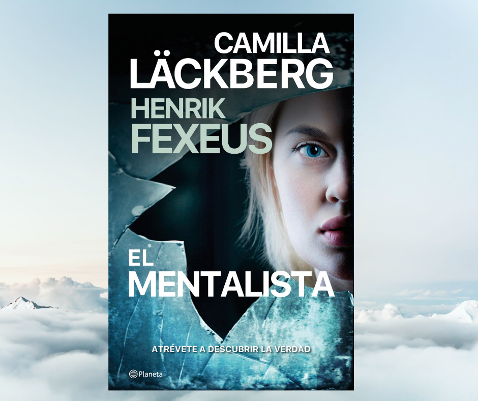 «El mentalista», la nueva y esperada novela de Camilla Läckberg y Henrik Fexeus