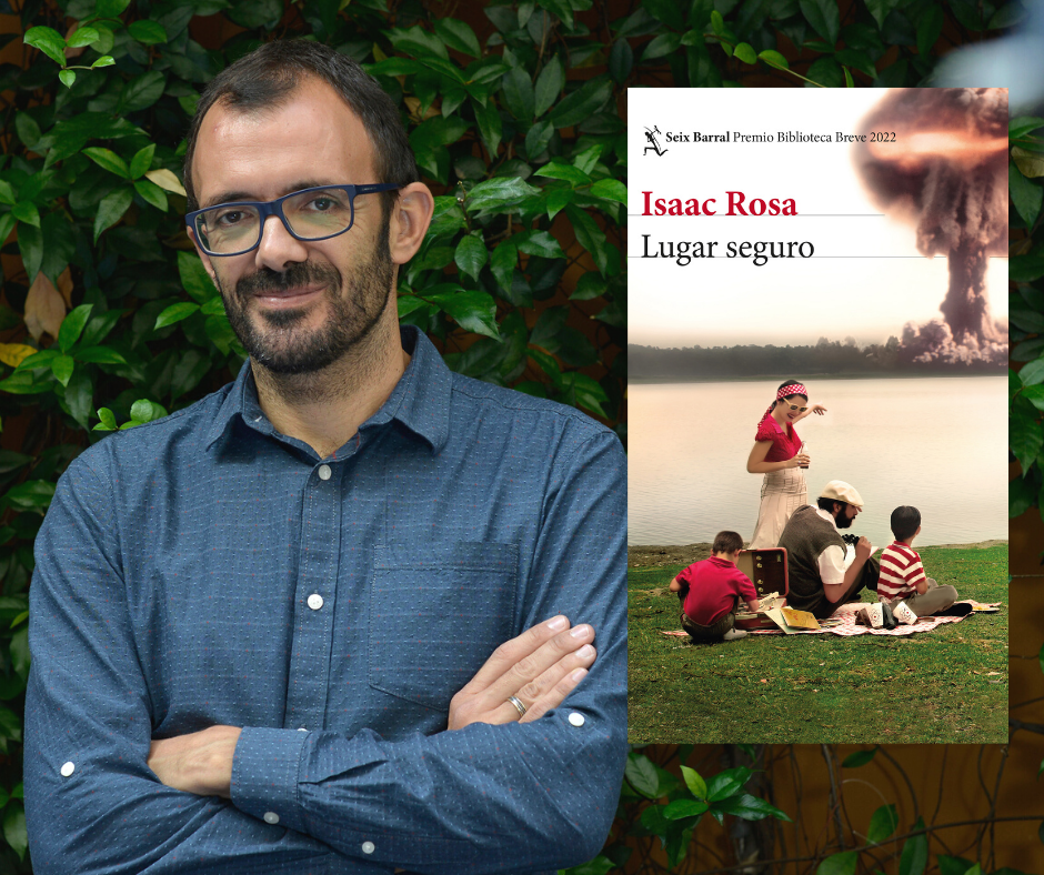 «Lugar seguro», de Isaac Rosa,  gana el  Premio Biblioteca Breve 