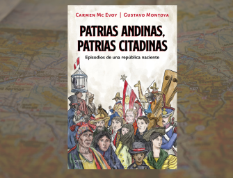 Carmen McEvoy y Gustavo Montoya presentan «Patrias andinas, Patrias citadinas»